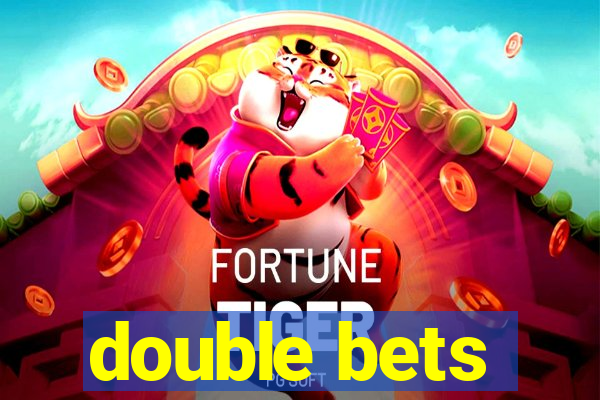 double bets